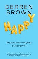Happy - Why More or Less Everything is Absolutely Fine (Brown Derren)(Paperback)