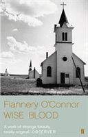 Wise Blood - A Work of Strange Beauty (O'Connor Flannery)(Paperback)