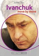 Ivanchuk: Move by Move (Tay Junior)(Paperback)