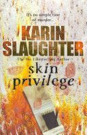Skin Privilege - (Grant County Series 6) (Slaughter Karin)(Paperback)