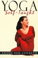 Yoga Self-taught (Lysebeth Andre Van)(Paperback)
