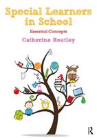 Special Learners in School - Understanding Essential Concepts (Routley Catherine)(Paperback / softback)