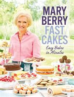Fast Cakes - Easy bakes in minutes (Berry Mary)(Pevná vazba)