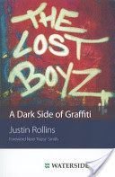 Lost Boyz - A Dark Side of Graffiti (Rollins Justin)(Paperback)