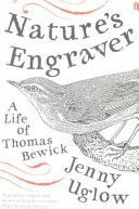 Nature's Engraver - A Life of Thomas Bewick (Uglow Jenny)(Paperback)