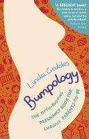 Bumpology - The Myth-busting Pregnancy Book for Curious Parents-to-be (Geddes Linda (Author))(Paperback)