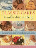 Classic Cakes & Cake Decorating - The Complete Guide to Baking and Decorating Cakes for Evry Occasion, with 100 Easy-to-follow Recipes and Over 500 Step-by-step Photographs (Murfitt Janice)(Paperback)