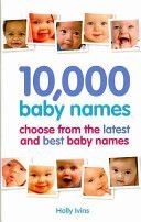 10,000 Baby Names - How to Choose the Best Name for Your Baby (Ivins Holly)(Paperback)