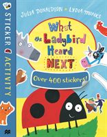 What the Ladybird Heard Next Sticker Book (Donaldson Julia)(Paperback)