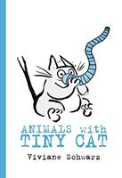 Animals with Tiny Cat (Schwarz Viviane)(Board book)