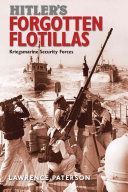Hitler's Forgotten Flotillas - Kriegsmarine Security Forces (Paterson Lawrence)(Pevná vazba)