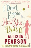 I Don't Know How She Does it (Pearson Allison)(Paperback)