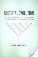 Cultural Evolution: How Darwinian Theory Can Explain Human Culture and Synthesize the Social Sciences - How Darwinian Theory Can Explain Human Culture and Synthesize the Social Sciences (Mesoudi Alex)(Paperback)