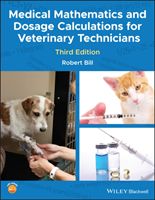 Medical Mathematics and Dosage Calculations for Veterinary Technicians (Bill Robert)(Paperback / softback)