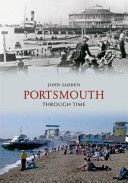 Portsmouth Through Time (Sadden John)(Paperback)