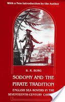 Sodomy and the Pirate Tradition - English Sea Rovers in the Seventeenth-century Caribbean (Burg B.R.)(Paperback)