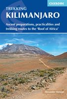 Kilimanjaro - Ascent preparations, practicalities and trekking routes to the 'Roof of Africa' (Stewart Alex)(Paperback)