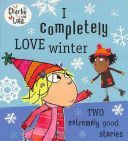 Charlie and Lola: I Completely Love Winter (Child Lauren)(Paperback)
