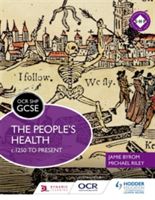 OCR GCSE History SHP: the People's Health c.1250 to Present (Riley Michael)(Paperback)