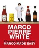 Marco Made Easy - A Three-star Chef Makes it Simple (White Marco Pierre)(Pevná vazba)