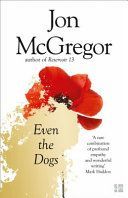 Even the Dogs (McGregor Jon)(Paperback)