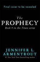 Prophecy - The Titan Series Book 4 (Armentrout Jennifer L.)(Paperback)