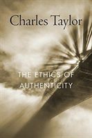 Ethics of Authenticity (Taylor Charles)(Paperback)