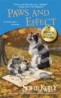 Paws and Effect - A Magical Cats Mystery (Kelly Sofie)(Paperback)