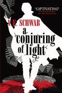 Conjuring of Light (Schwab V. E.)(Paperback)