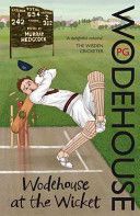 Wodehouse at the Wicket - A Cricketing Anthology (Wodehouse P. G.)(Paperback)