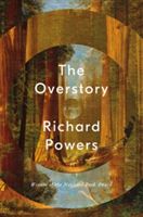 The Overstory (Powers Richard)(Pevná vazba)