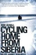 Cycling Home from Siberia (Lilwall Rob)(Paperback)