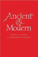 Ancient and Modern - Hymns and Songs for Refreshing Worship (Ruffer Tim)(Pevná vazba)