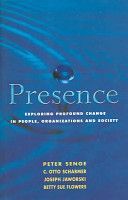 Presence - Exploring Profound Change in People, Organizations and Society (Flowers Betty Sue)(Paperback)