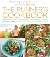 Runner's Cookbook - More than 100 delicious recipes to fuel your running (Bean Anita)(Paperback)