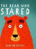 Bear Who Stared (Beedie Duncan)(Paperback)