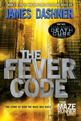 The Fever Code (Maze Runner, Book Five; Prequel) (Dashner James)(Paperback)