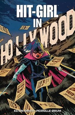 Hit-Girl Volume 4: The Golden Rage of Hollywood (Smith Kevin)(Paperback / softback)