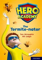Hero Academy: Oxford Level 12, Lime+ Book Band: The Termite-nator (McLaughlin Tom)(Paperback / softback)