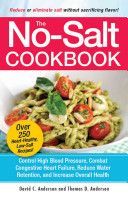 No-salt Cookbook - Reduce or Eliminate Salt without Sacrificing Flavour (Anderson David C.)(Paperback)