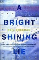 Bright, Shining Lie - John Paul Vann and America in Vietnam (Sheehan Neil)(Paperback)