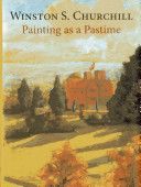 Painting as a Pastime (Churchill Sir Winston S.)(Pevná vazba)