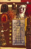 The Myth of the Goddess: Evolution of an Image - Evolution of an Image (Baring Anne)(Paperback)