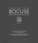 Institut Paul Bocuse Gastronomique - The Definitive Step-by-Step Guide to Culinary Excellence (Institut Paul Bocuse)(Pevná vazba)