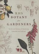 RHS Botany for Gardeners - The Art and Science of Gardening Explained and Explored (Hodge Geoff)(Pevná vazba)