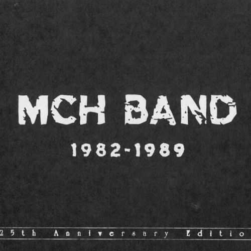 Mch Band: 1982-1989 (Limited Edition)