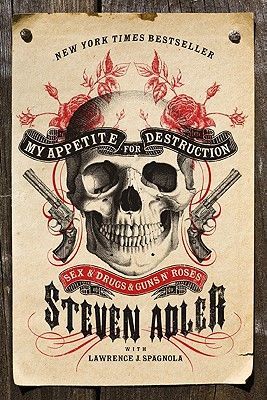 My Appetite for Destruction - Sex & Drugs & Guns 'N' Roses (Adler Steven)(Paperback)