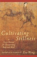 Cultivating Stillness (Wong Eva)(Paperback)