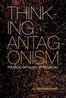 THINKING ANTAGONISM (MARCHART OLIVER)(Paperback)