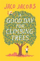 Good Day for Climbing Trees (Jacobs Jaco)(Paperback)